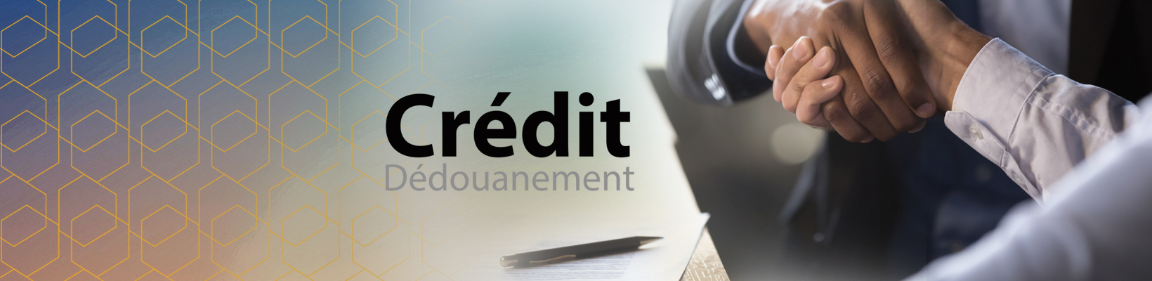 1640x400-credit-Dedouanement